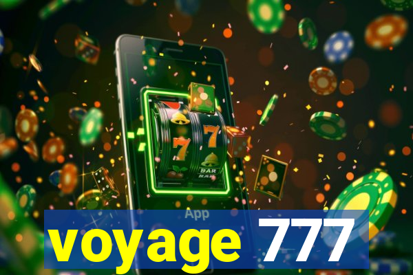 voyage 777